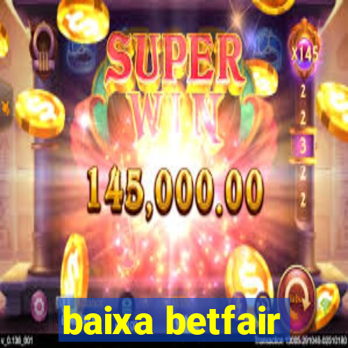 baixa betfair